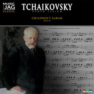 Pyotr Ilyich Tchaikovsky (7 May 1840 - 6 November 1893) was a Russian composer of the Romantic period. Children's songs 1899