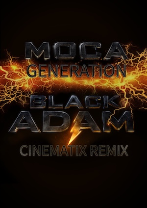 A Moca Generation Cinematix reimagined Afrobeat version of the Black Adam soundtrack